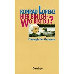 Hier bin ich, wo bist du? Ethologie der Graugans.