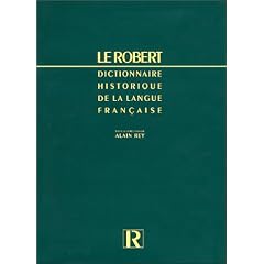 Dictionnaire Historique de la Langue Francaise