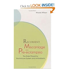 Recurrent Miscarriage And Pre-eclampsia: The Roles Played By The Immune System And... by Rhoda Wilson