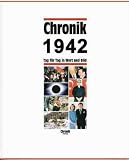 Chronik, Chronik 1942: Tag f�r Tag in Wort und Bild