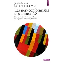 Les non-conformistes des ann�es 30 : Une tentative de renouvellement de la pens�e politique fran�aise