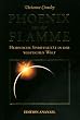 Phoenix aus der Flamme: Heidnische Spiritualit�t in der westlichen Welt