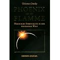 Phoenix aus der Flamme: Heidnische Spiritualit�t in der westlichen Welt