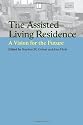 The Assisted Living Residence: A Vision for the Future