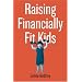 Raising Financially Fit Kids
