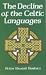 Books : The Decline of the Celtic Languages: A Study of Linguistic and Cultural Conflict in Scotland, Wales, and Ireland from the Reformation to the Twentieth