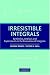 Books : Irresistible Integrals: Symbolics, Analysis and Experiments in the Evaluation of Integrals