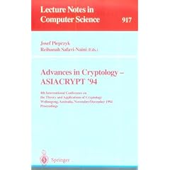 Advances in Cryptology - Asiacrypt `94: 4th International Conference on the Theory and Application of Cryptology, Wollongong, Australia, November 28 - ... (Lecture Notes in Computer Science)