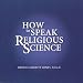 How to Speak Religious Science