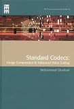 Standard Codecs: Image Compression to Advanced Video Coding (Telecommunications)