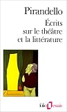 Ecrits sur le th��tre et la litt�rature : l'humour tragique de la vie