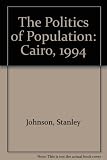 The politics of population : the International Conference on Population and Development, Cairo 1994