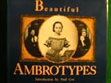 Beautiful ambrotypes : early photographs