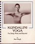 Kundalini Yoga for Body, Mind, and Beyond