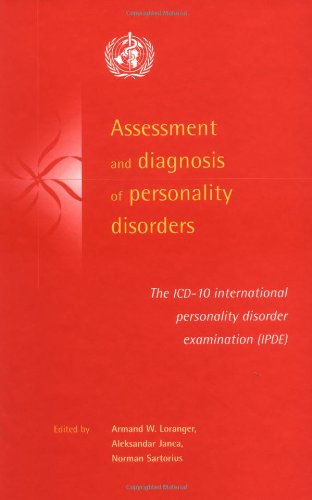 Assessment and Diagnosis of Personality Disorders: The ICD-10 International Personality Disorder Examination (IPDE)