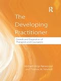 The developing practitioner : growth and stagnation of therapists and counselors