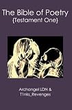 The Bible of Poetry: {Testament One}