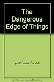 The dangerous edge of things