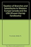 Taxation of branches and subsidiaries in Western Europe, Canada and the USA