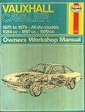 Vauxhall Cavalier owners workshop manual : models covered : Vauxhall Cavalier 1600, 1900 and 2000 ; saloon coupe and sports hatch, with 1584, 1897 and 1979cc ohc engines