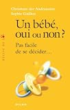 Un b�b� oui ou non ? : Pas facile de se d�cider...