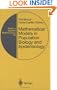 Mathematical Models in Population Biology and Epidemiology