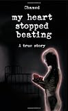 My Heart Stopped Beating: A True Story, Teen Survivor Memories of Horror Mad Houses in Italy