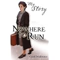 Nowhere to Run (My Story)