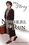 Nowhere to Run (My Story)