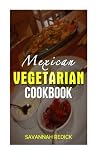 Cookbook: Mexican Vegetarian
