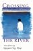 Crossing the River: Short Fiction by Nguyen Huy Thiep (Voices from Vietnam)