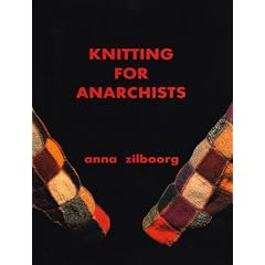 Knitting for Anarchists
