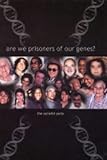 Are we prisoners of our genes?