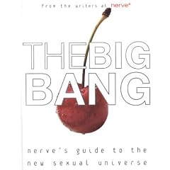 Amazon.com: The Big Bang: A Guide to the New Sexual Universe: Books: Nerve from amazon.com