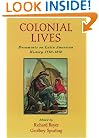Colonial Lives: Documents on Latin American History, 1550-1850