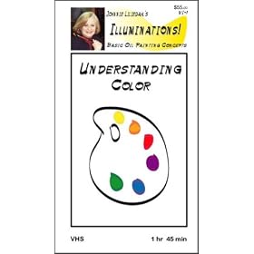 Understanding Color, Illuminations! Series, Basic Oil Painting Concepts [VHS]