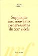 Supplique aux nouveaux progressistes du XXIe si�cle