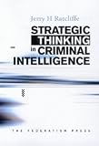 Strategic Thinking in Criminal Intelligence