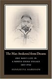 The Man Awakened from Dreams: One Mans Life in a North China Village, 1857-1942