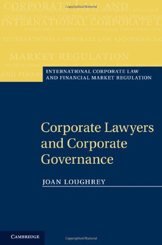 Corporate Lawyers and Corporate Governance (International Corporate Law and Financial Market Regulation)