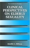 Clinical Perspectives on Elderly Sexuality (Issues in the Practice of Psychology) image