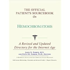 The Official Patient's Sourcebook on Hemochromatosis