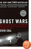 Ghost Wars: The Secret History of the CIA, Afghanistan, and Bin Laden, from the Soviet Invasion to September 10, 2001