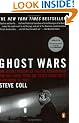 Ghost Wars: The Secret History of the CIA, Afghanistan, and Bin Laden, from the Soviet Invasion to September 10, 2001