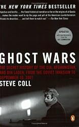 Ghost Wars: The Secret History of the CIA, Afghanistan, and Bin Laden, from the Soviet Invasion to September 10, 2001
