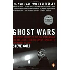 Ghost Wars: The Secret History of the CIA, Afghanistan, and bin Laden, from the Soviet Invasion to September 10, 2001