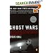 Ghost Wars: The Secret History of the CIA, Afghanistan, and Bin Laden, from the Soviet Invasion to September 10, 2001