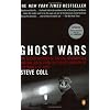 Ghost Wars: The Secret History of the CIA, Afghanistan, and bin Laden, from the Soviet Invasion to September 10, 2001