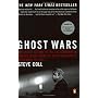 Ghost Wars: The Secret History of the CIA, Afghanistan, and bin Laden, from the Soviet Invasion to September 10, 2001