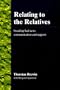 Relating to the Relatives: Breaking Bad News, Communication, and Support